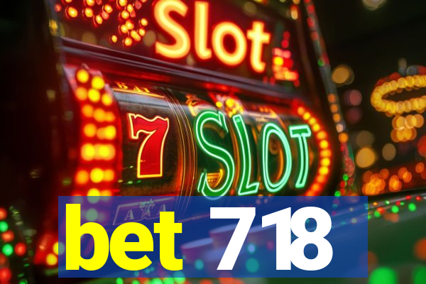 bet 718